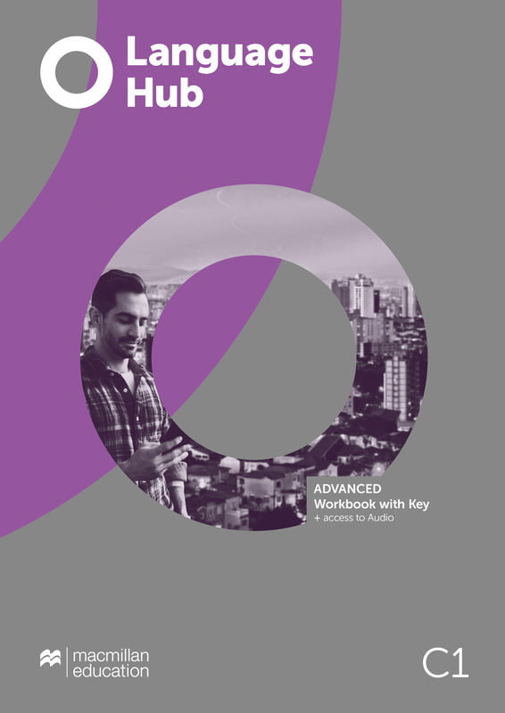 Language Hub (1ed) - Workbook with Key - Advanced + Online Code + access to Online Audio Language Hub (1ed) - Workbook with Key - Advanced + Online Code + access to Online Audio